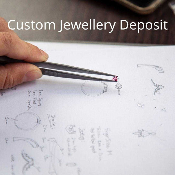 Deposit for Custom Jewellery